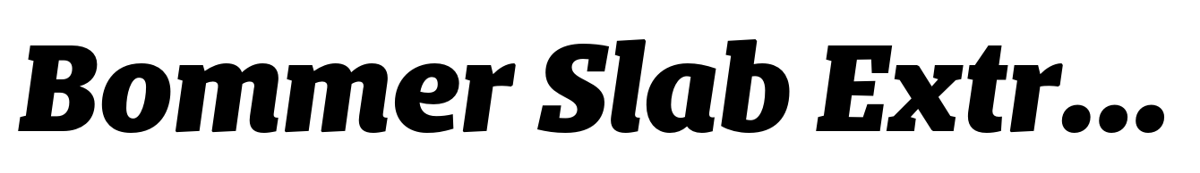 Bommer Slab Extra Bold Italic